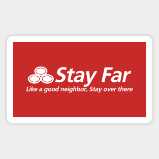 Stay Far Magnet